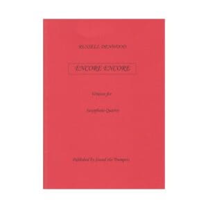 Russell Denwood | Advanced Saxophone Quartets - Encore, Encore | Sound The Trumpets