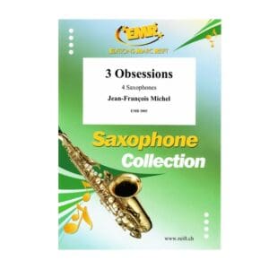 Jean-françois Michel | 3 Obsessions for saxophone quartet | Edition Marc Reift