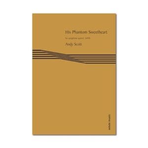 Andy Scott | His Phantom Sweetheart | Astute Music