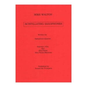 Mike Walton | Advanced Saxophone Quartets - Scintillating Saxophones | Sound The Trumpets