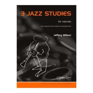Jeff Wilson | 3 Jazz Studies for Clarinet | Camden Music
