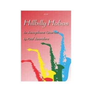 Paul Saunders | Hillbilly Hobos for saxophone quartet | Spartan Press