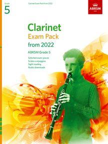 ABRSM Clarinet Exam Pack Grade 5 from 2022 | Abrsm Publishing