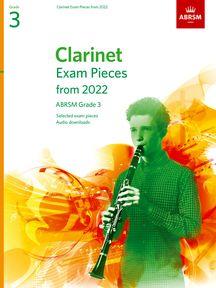 ABRSM Clarinet Exam Pieces Grade 3 from 2022 | Abrsm Publishing