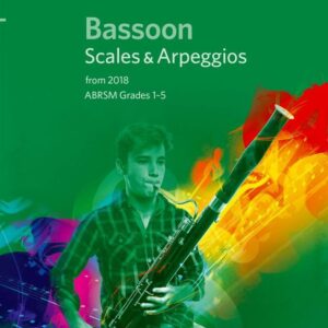 ABRSM Bassoon Scales & Arpeggios Grades 1-5 2018-2021 | Abrsm Publishing