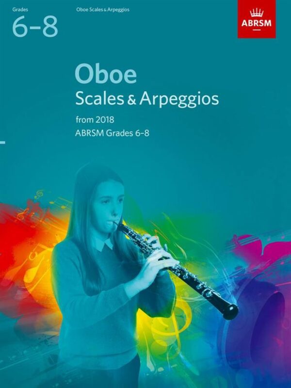 ABRSM Oboe Scales & Arpeggios Grades 6-8 From 2018 | Abrsm Publishing