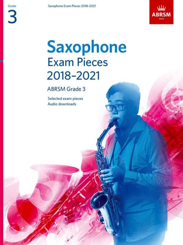 ABRSM Saxophone Exam Pieces Grade 3 2018-2021 | Abrsm Publishing