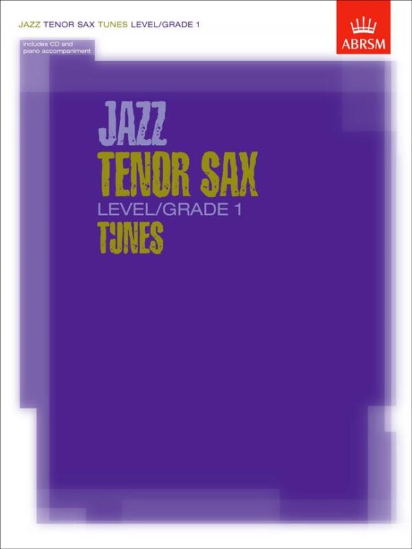 Abrsm Jazz | Jazz Tenor Sax Tunes (Bk/CD) – Grade 1 | Abrsm Publishing