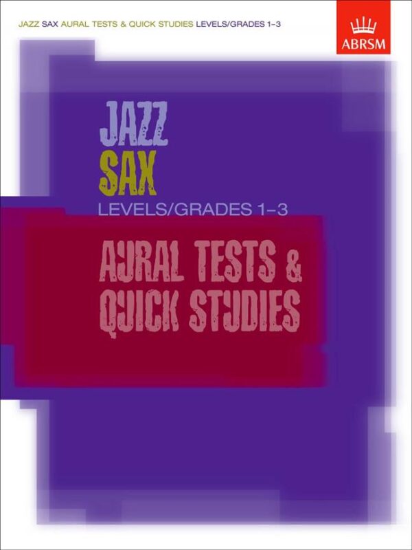 Abrsm Jazz | Jazz Sax Aural Tests & Quick Studies 1-3 | Abrsm Publishing