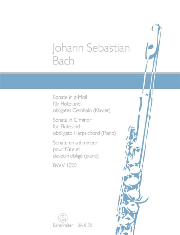 Johann Sebastian Bach | Sonata in G minor for Flute and Obbligato BWV 1020 | Barenreiter