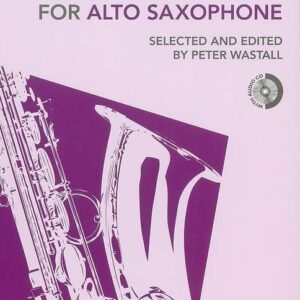 Peter Wastall (editor) | First Repertoire Pieces for Alto Saxophone with CD | Boosey & Hawkes