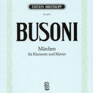 Feruccio Busoni | Märchen (Fairy Tale) for Cl & Pno | Breitkopf & Härtel