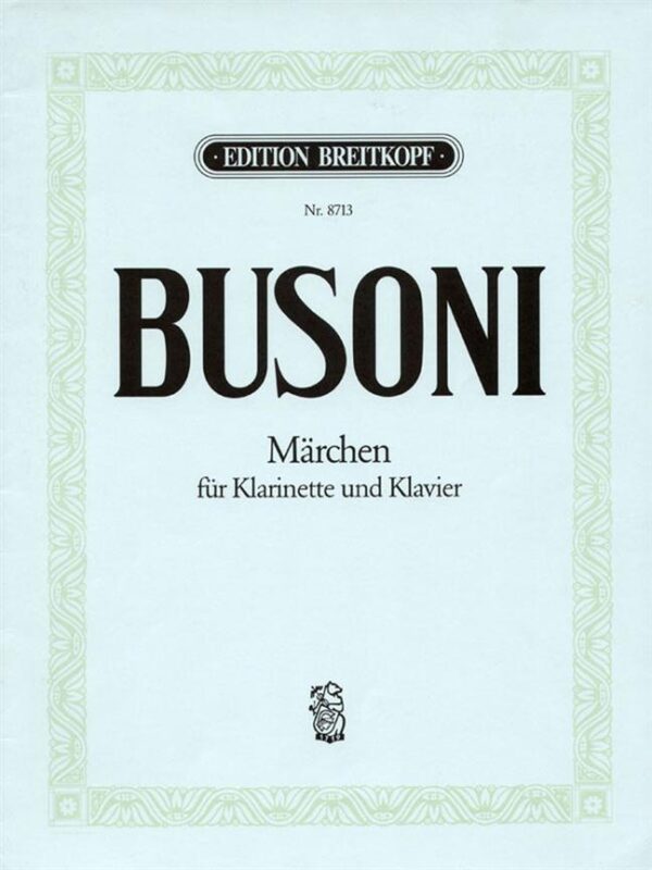 Feruccio Busoni | Märchen (Fairy Tale) for Cl & Pno | Breitkopf & Härtel