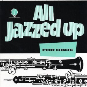 Jim Parker | All Jazzed Up Oboe | Brass Wind