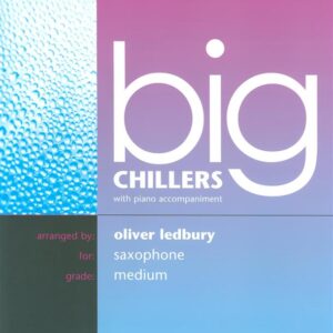Oliver Ledbury | Big Chillers for tenor saxophone and piano | Brass Wind