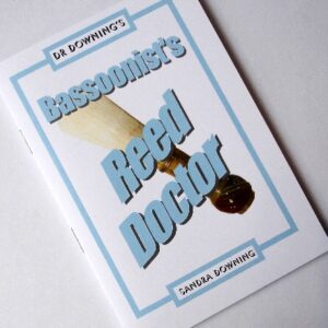 Dr Downing | Bassoonist's Reed Doctor