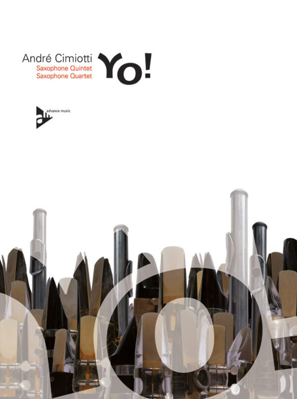 Andre Cimiotti | Yo! for sax quartet or quintette | Advance Music