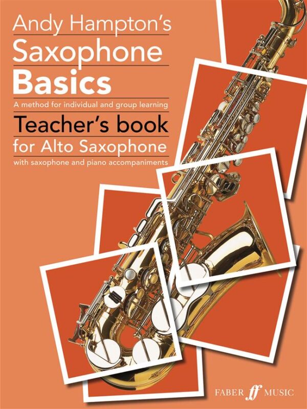 Andy Hampton | Saxophone Basics Teacher's Book Alto | Faber