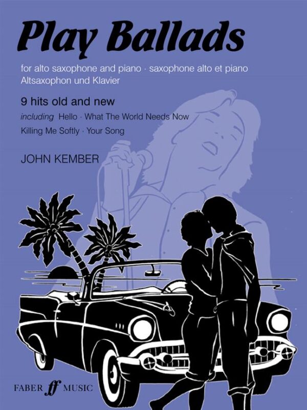 John Kember | Play Ballads for Alto Saxophone and Piano | Faber