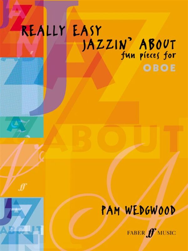 Pamela Wedgwood | Really easy Jazzin' about Fun pieces for Oboe | Faber