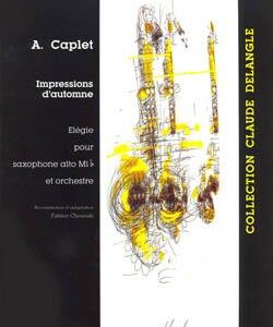 Andre Caplet | Impressiones d'automne for alto saxophone (grade 6-8) | Henry Lemoine