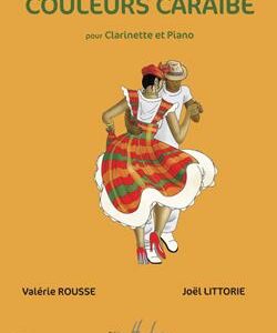 Joel Littorie | Couleurs Caraibe pour Clarinette et Piano | Editions Henry Lemoine