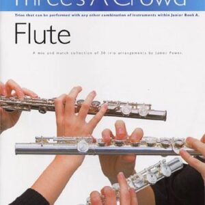 James Power | Three's a Crowd Junior Bk A (Easy) for FLUTE | Chester
