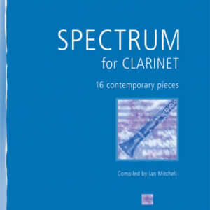 Ian Mitchell | Spectrum for clarinet | Abrsm Publishing