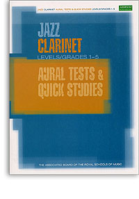 Abrsm | Jazz: Clarinet Aural Tests And Quick Studies Levels/Grades 1-5 | Abrsm Publishing