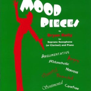Bryan Kelly | Mood Pieces for soprano saxophone (or clarinet) and piano (grade 5-6) | Stainer & Bell