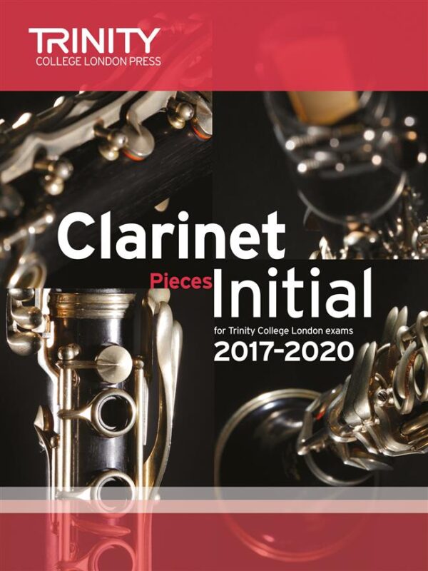 Trinity Clarinet Initial Pieces 2017-2020 (score & part) | Trinity College London