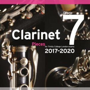 Trinity Clarinet grade 7 pieces 2017-2020 (score & part) | Trinity College London