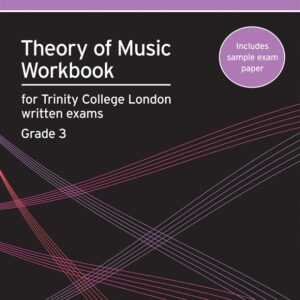 Naomi Yandell | Theory of Music Workbook: Grade 3 | Trinity Guildhall