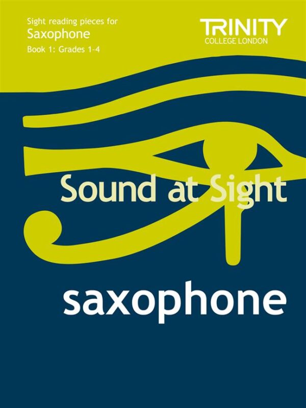 James Rae | Sound at Sight Saxophone book 1 grades 1-4 | Trinity Guildhall