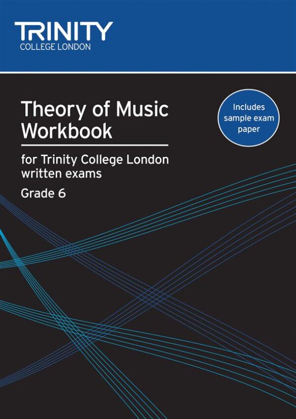 Naomi Yandell | Theory of Music Workbook: Grade 6 | Trinity Guildhall