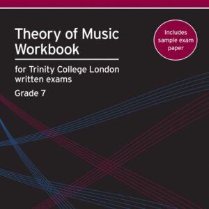 Naomi Yandell | Theory of Music Workbook: Grade 7 | Trinity Guildhall