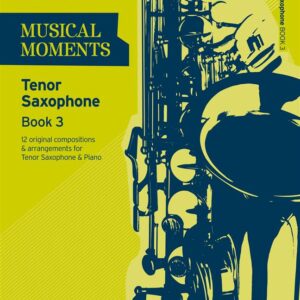 Various | Musical Moments book 3 Tenor Sax | Trinity Guildhall
