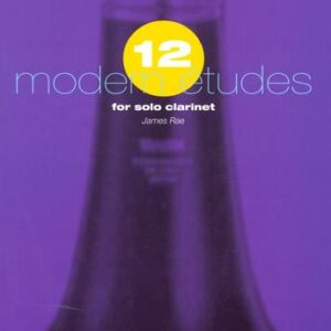 James Rae | 12 Modern Etudes for solo clarinet | Universal Edition