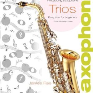 James Rae | Introducing Saxophone Trios for Eb or Bb Saxophones | Universal Edition
