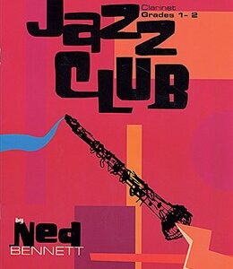 Ned Bennett | Jazz Club (Clarinet Gr.1-2) +CD | Imp