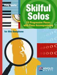 Philip Sparke | Skilful Solos for Alto Saxophone | Anglo Music
