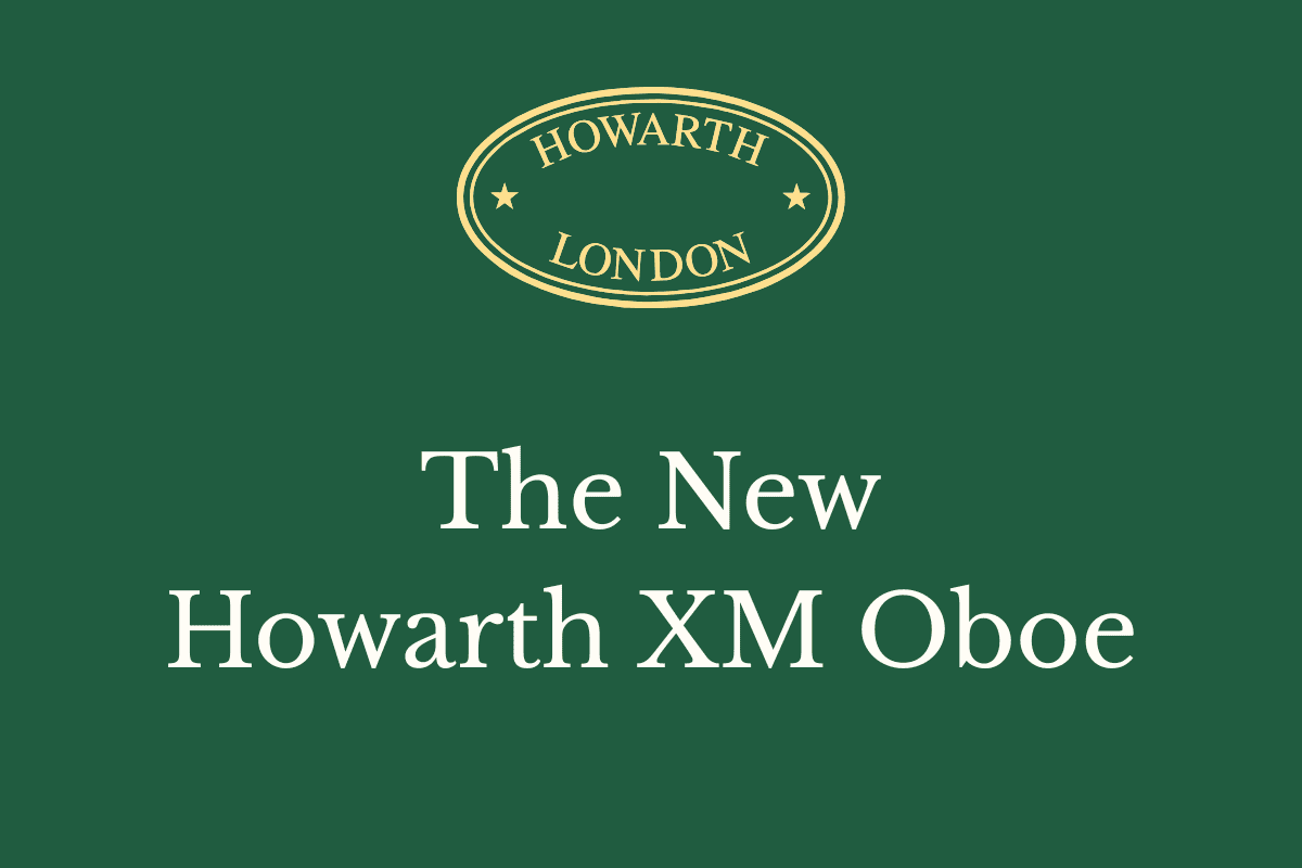 The New Howarth XM Oboe